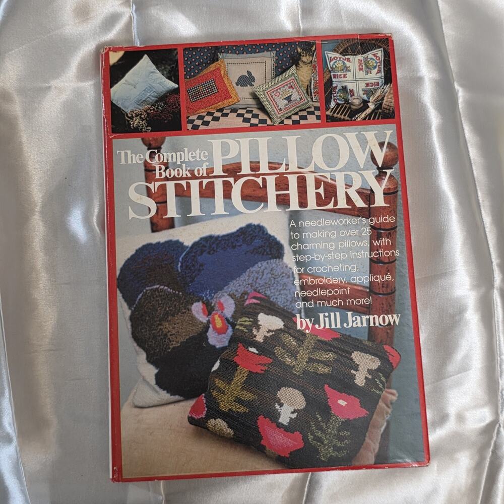 The Complete Book of Pillow Stitchery | Needlework Embroidery Crochet